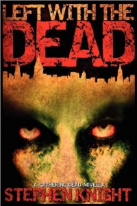 LEFT WITH THE DEAD LEFT WITH THE DEAD