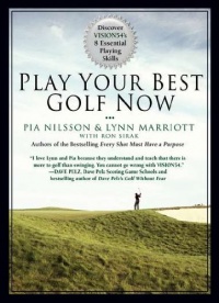Play Your Best Golf Now: Discover VISION54's 8 Essential Playing Skills Play Your Best Golf Now: Discover VISION54's 8 Essential Playing Skills