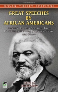 Great Speeches by African Americans: Frederick Douglass Great Speeches by African Americans: Frederick Douglass