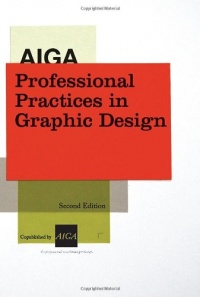 AIGA Professional Practices in Graphic Design AIGA Professional Practices in Graphic Design