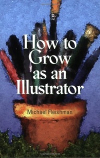 How to Grow as an Illustrator How to Grow as an Illustrator