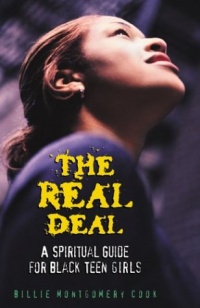 The Real Deal: A Spiritual Guide for Black Teen Girls The Real Deal: A Spiritual Guide for Black Teen Girls