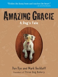 Amazing Gracie: A Dog's Tale Amazing Gracie: A Dog's Tale