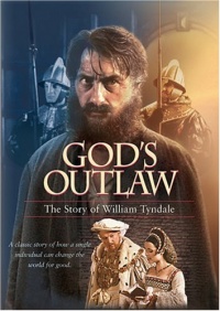 God's Outlaw: The Story of William Tyndale God's Outlaw: The Story of William Tyndale