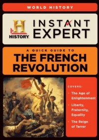 Instant Expert: The French Revolution Instant Expert: The French Revolution