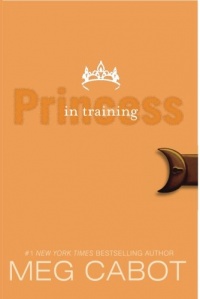 The Princess Diaries, Volume VI: Princess in Training The Princess Diaries, Volume VI: Princess in Training