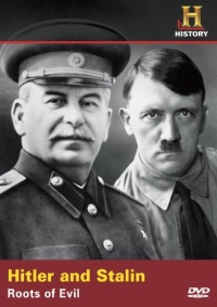 Hitler & Stalin: Roots of Evil Hitler & Stalin: Roots of Evil