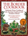 The Border Cookbook : Authentic Home Cooking of the American Southwest and Northern Mexico (Non)