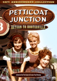 Petticoat Junction: Return to Hooterville Petticoat Junction: Return to Hooterville
