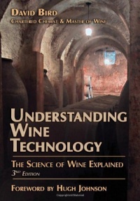 Understanding Wine Technology, 3rd Edition Understanding Wine Technology, 3rd Edition