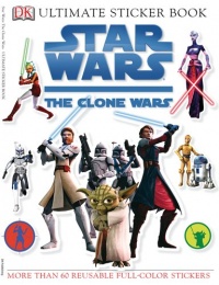 Ultimate Sticker Book: Star Wars: The Clone Wars Ultimate Sticker Book: Star Wars: The Clone Wars
