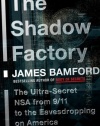 The Shadow Factory: The Ultra-Secret NSA from 9/11 to the Eavesdropping on America