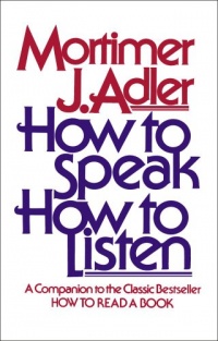 How to Speak How to Listen How to Speak How to Listen