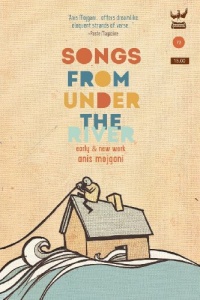 Songs From Under the River: A collection of early and new work Songs From Under the River: A collection of early and new work
