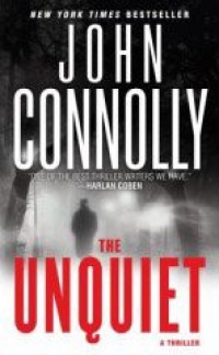 The Unquiet: A Thriller (Charlie Parker Thrillers) The Unquiet: A Thriller (Charlie Parker Thrillers)
