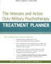 The Veterans and Active Duty Military Psychotherapy Treatment Planner (PracticePlanners)