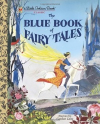 The Blue Book of Fairy Tales (Little Golden Book) The Blue Book of Fairy Tales (Little Golden Book)