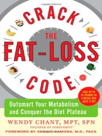 Crack the Fat-Loss Code: Outsmart Your Metabolism and Conquer the Diet Plateau Crack the Fat-Loss Code: Outsmart Your Metabolism and Conquer the Diet Plateau