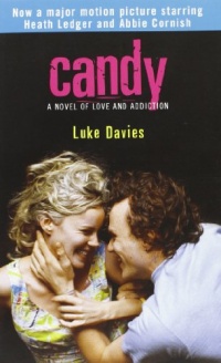 Candy: A Novel of Love and Addiction Candy: A Novel of Love and Addiction