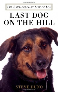 Last Dog on the Hill: The Extraordinary Life of Lou Last Dog on the Hill: The Extraordinary Life of Lou