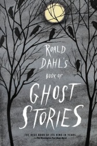 Roald Dahl's Book of Ghost Stories Roald Dahl's Book of Ghost Stories