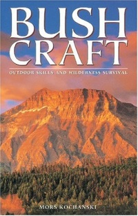 Bushcraft: Outdoor Skills and Wilderness Survival Bushcraft: Outdoor Skills and Wilderness Survival