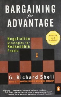 Bargaining for Advantage: Negotiation Strategies for Reasonable People 2nd Edition Bargaining for Advantage: Negotiation Strategies for Reasonable People 2nd Edition