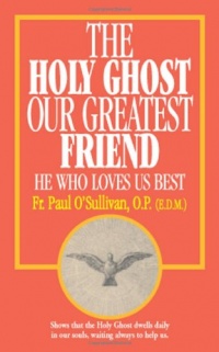 The Holy Ghost - Our Greatest Friend The Holy Ghost - Our Greatest Friend