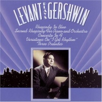 Levant Plays Gershwin Levant Plays Gershwin