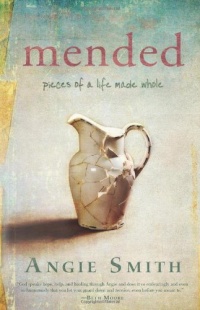 Mended: Pieces of a Life Made Whole Mended: Pieces of a Life Made Whole
