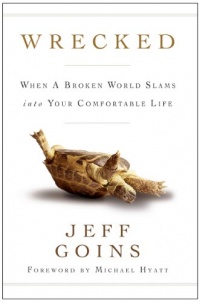 Wrecked: When a Broken World Slams into your Comfortable Life Wrecked: When a Broken World Slams into your Comfortable Life