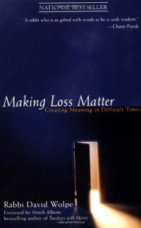 Making Loss Matter : Creating Meaning in Difficult Times Making Loss Matter : Creating Meaning in Difficult Times