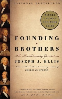 Founding Brothers: The Revolutionary Generation Founding Brothers: The Revolutionary Generation