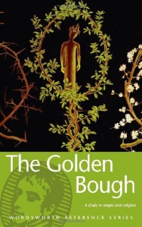 Golden Bough (Wordsworth Reference) (Wordsworth Collection) Golden Bough (Wordsworth Reference) (Wordsworth Collection)