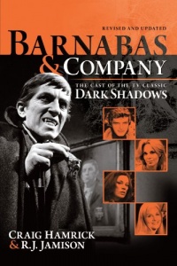 Barnabas & Company: The Cast of the TV Classic Dark Shadows Barnabas & Company: The Cast of the TV Classic Dark Shadows
