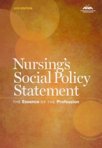 Nursing's Social Policy Statement: The Essence of the Profession, 2010 Edition (American Nurses Association) Nursing's Social Policy Statement: The Essence of the Profession, 2010 Edition (American Nurses Association)