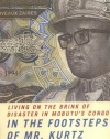 In the Footsteps of Mr. Kurtz: Living on the Brink of Disaster in Mobutu's Congo