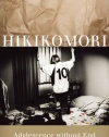 Hikikomori: Adolescence without End