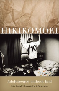 Hikikomori: Adolescence without End Hikikomori: Adolescence without End