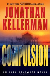 Compulsion (Alex Delaware, No. 22) Compulsion (Alex Delaware, No. 22)