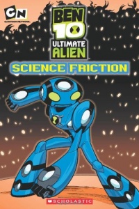 Ben 10 Ultimate Alien: Science Friction Ben 10 Ultimate Alien: Science Friction