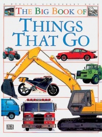 Big Book of Things That Go Big Book of Things That Go