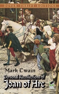 Personal Recollections of Joan of Arc (Dover Thrift Editions) Personal Recollections of Joan of Arc (Dover Thrift Editions)