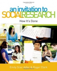 An Invitation to Social Research: How It's Done An Invitation to Social Research: How It's Done