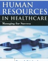 Human Resources In Healthcare: Managing for Success, Third Edition