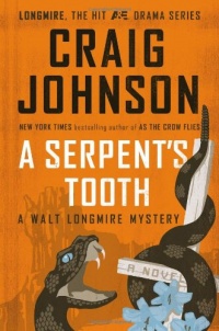 A Serpent's Tooth: A Walt Longmire Mystery A Serpent's Tooth: A Walt Longmire Mystery