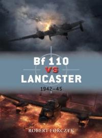 Bf 110 vs Lancaster: 1942-45 (Duel) Bf 110 vs Lancaster: 1942-45 (Duel)