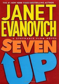 Seven Up (Stephanie Plum, No. 7) (Stephanie Plum Novels) Seven Up (Stephanie Plum, No. 7) (Stephanie Plum Novels)