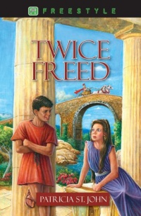 Twice Freed (Freestyle Fiction 12 +) Twice Freed (Freestyle Fiction 12 +)