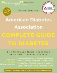American Diabetes Association Complete Guide to Diabetes: The Ultimate Home Reference from the Diabetes Experts (American Diabetes Association Comlete Guide to Diabetes) American Diabetes Association Complete Guide to Diabetes: The Ultimate Home Reference from the Diabetes Experts (American Diabetes Association Comlete Guide to Diabetes)